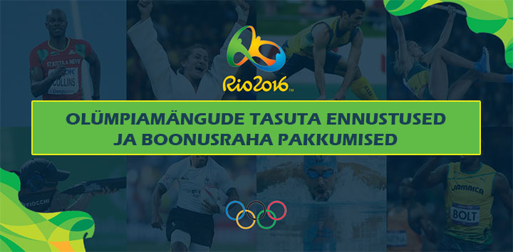 RIO 2016 olümpiamängude tasuta spordiennustused ja boonusraha pakkumised