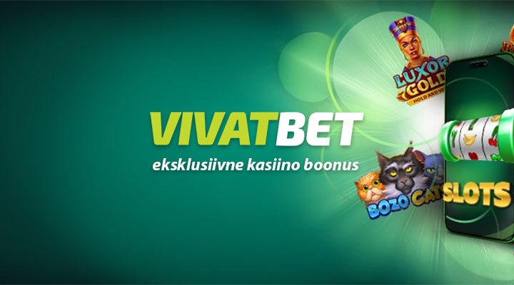 VivatBet Casino boonus - võta kuni €1590 boonusraha